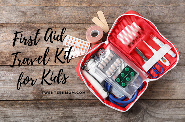 What Every Mother Should Have In Her First Aid Kit When Traveling With Kids